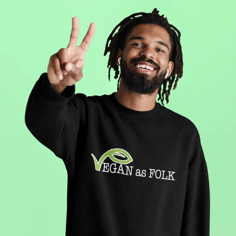 vegan as folk sweatshirt